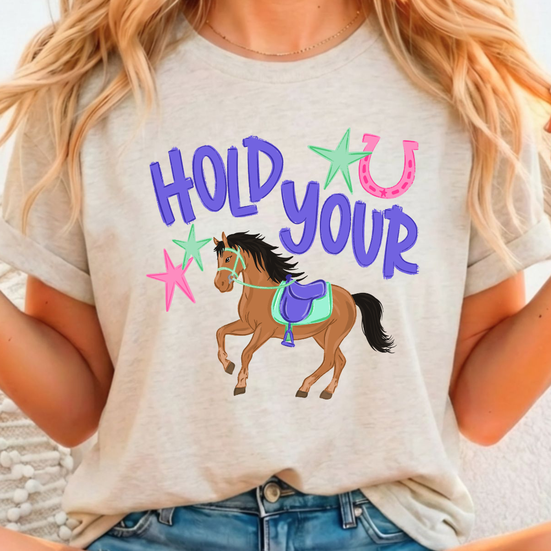 Hold your horses - Full Color DTF T-Shirt Transfer - 411