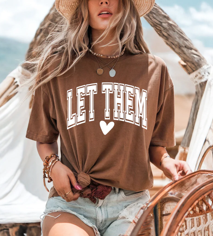 Let Them - Single Color Screen Print - Adult Size
