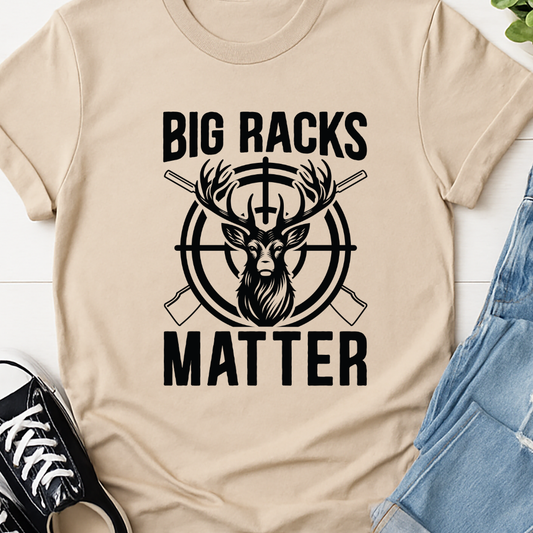 Big Racks Matter -  Single Color Screen Print - E10