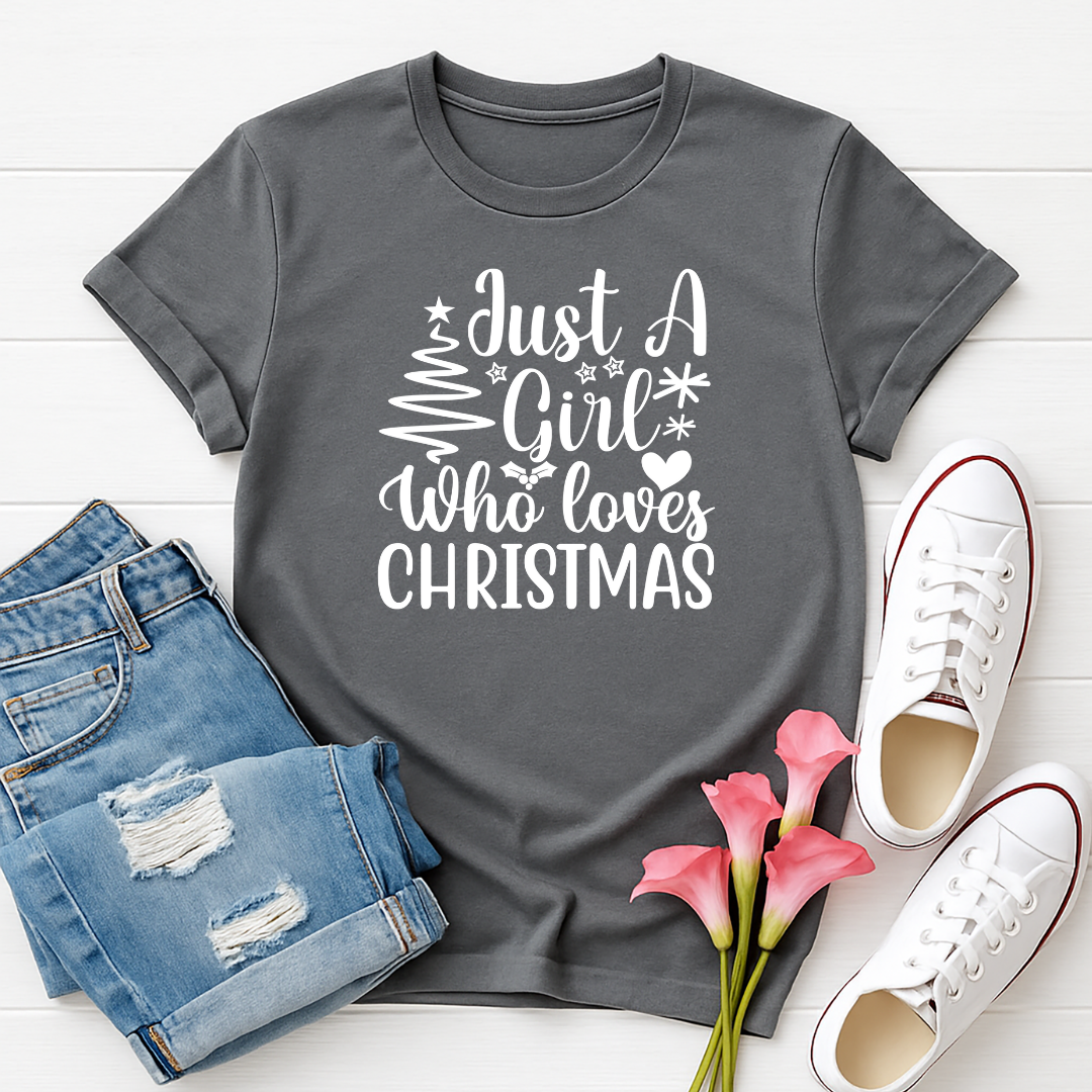 Just a Girl Who Loves Christmas-  Single Color Screen Print - Adult Size
