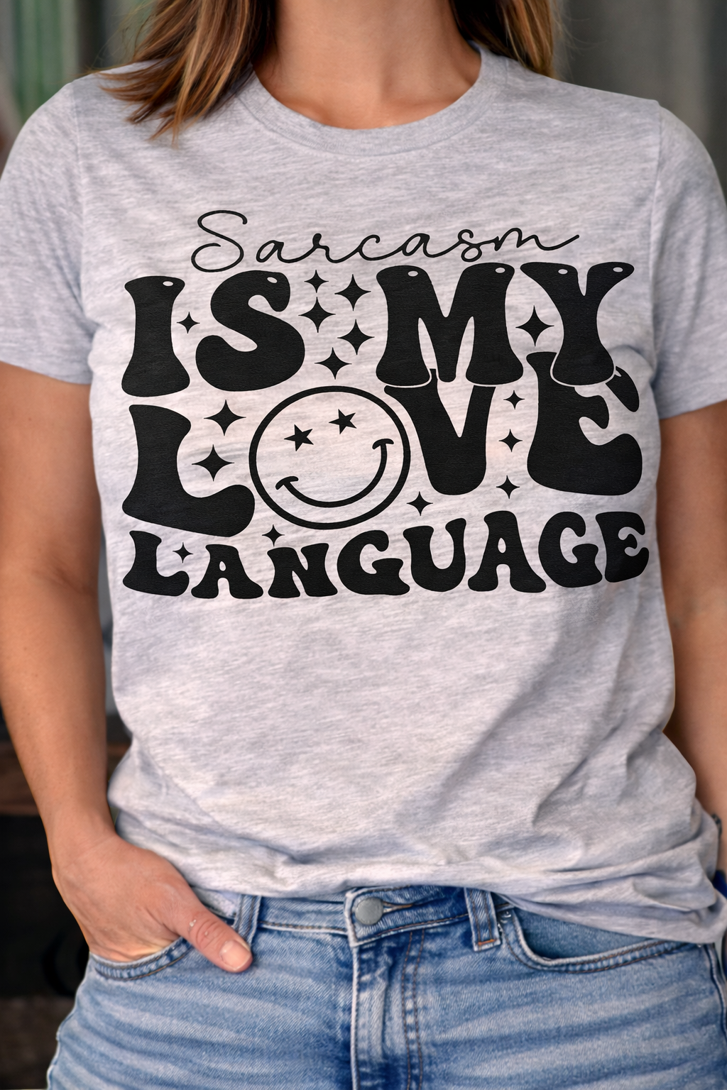 Sarcasm is my Love Language -  Single Color Screen Print - J19