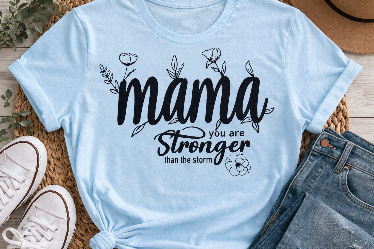 Mama You are Stronger Than the Storm -  Single Color Screen Print - J12