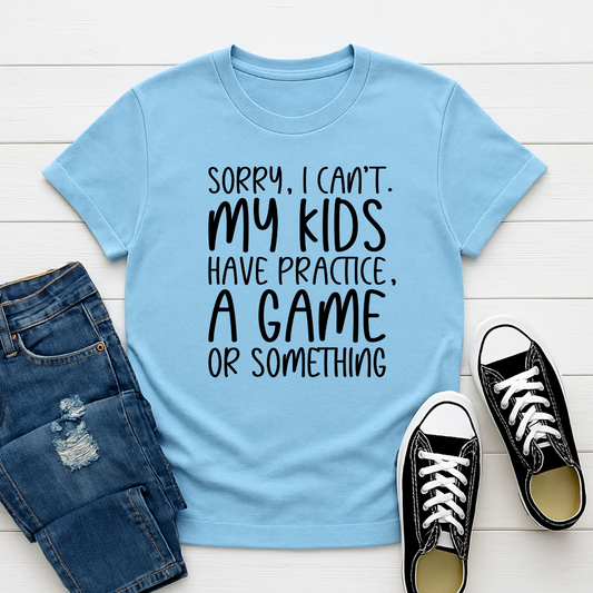 Sorry, I cant Sports Mom -  Single Color Screen Print - Adult Size