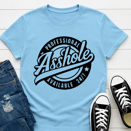 Professional - A**hole -  Single Color Screen Print - C14