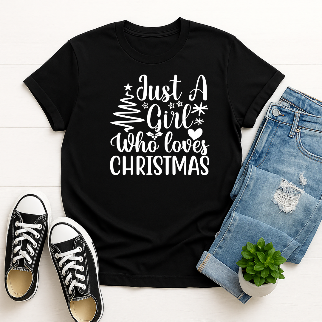 Just a Girl Who Loves Christmas-  Single Color Screen Print - Adult Size