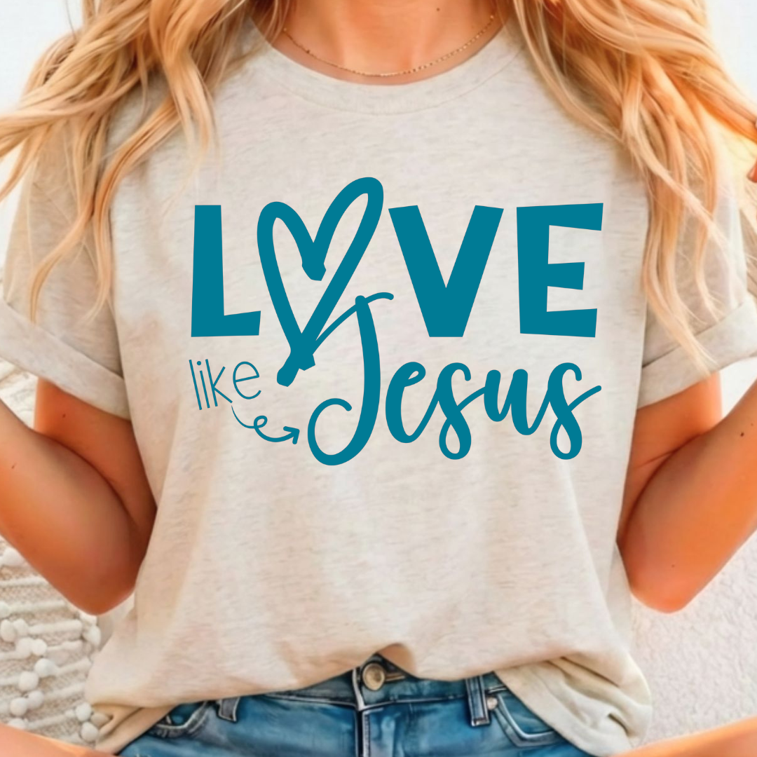 Love Like Jesus - Teal -  Single Color Screen Print - G31