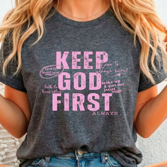 Keep God First -  Single Color Screen Print - G3