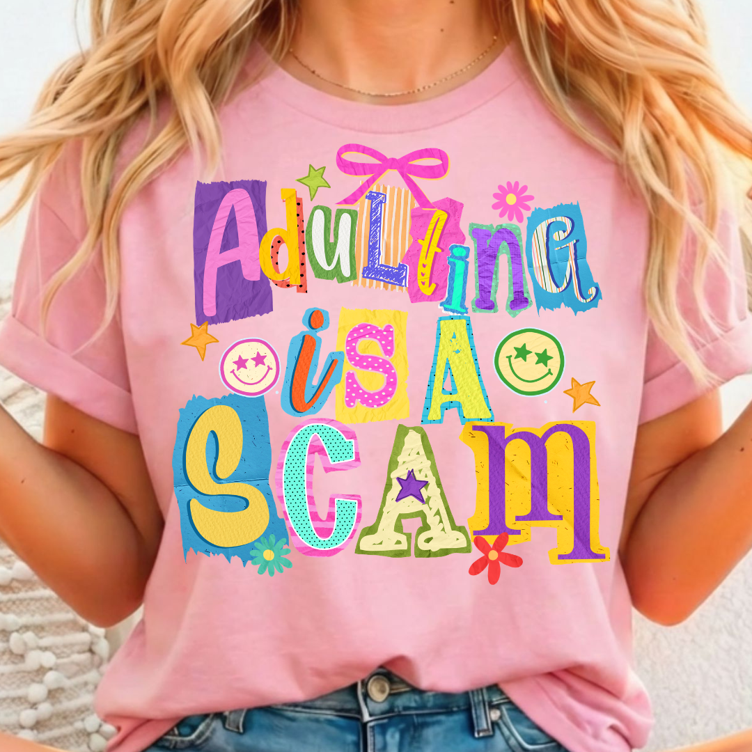Adulting is a Scam Full Color DTF T-Shirt Transfer - 26