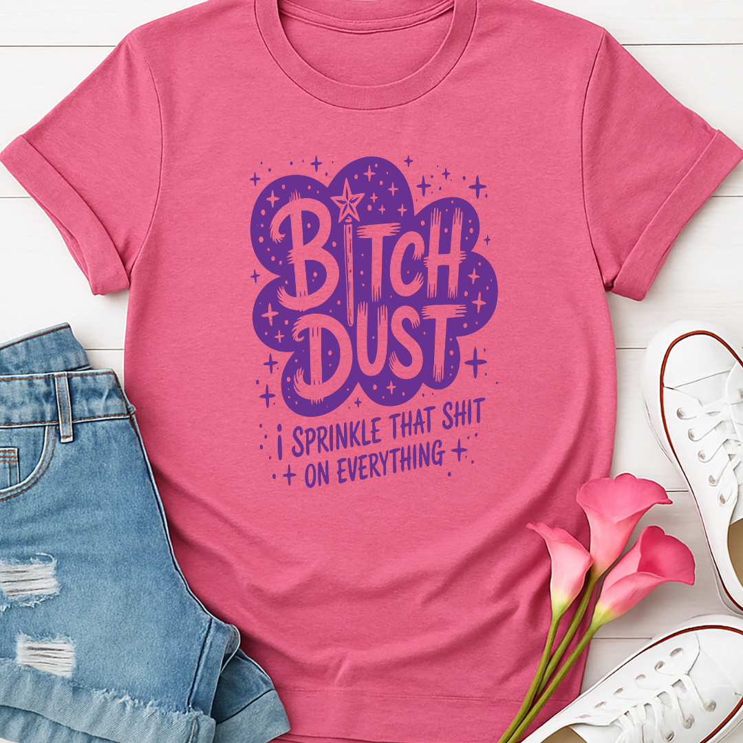 Bitch Dust -   Single Color Screen Print