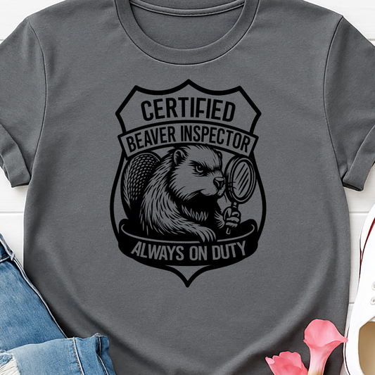 Certified Beaver Inspector -   Single Color Screen Print