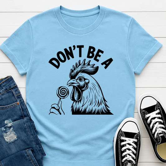 Don't be a *** Sucker -  Single Color Screen Print - Adult Size