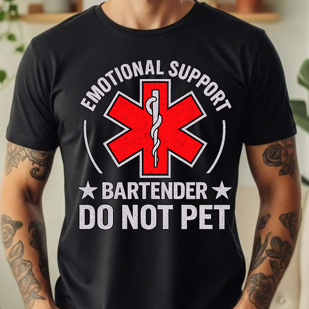 Emotional Support Bartender - Full Color DTF T-Shirt Transfer - 16
