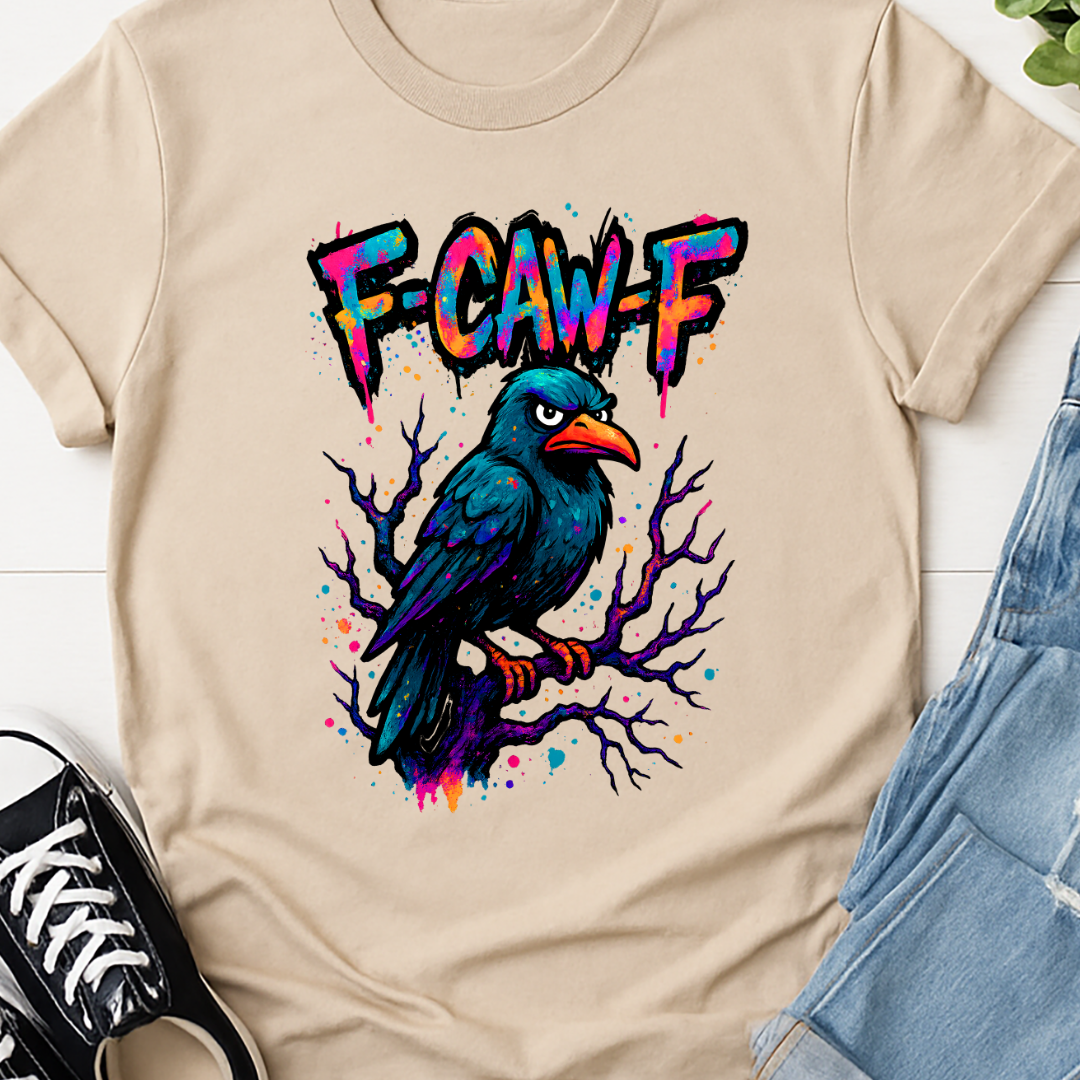 F-Caw-F - Full Color DTF T-Shirt Transfer
