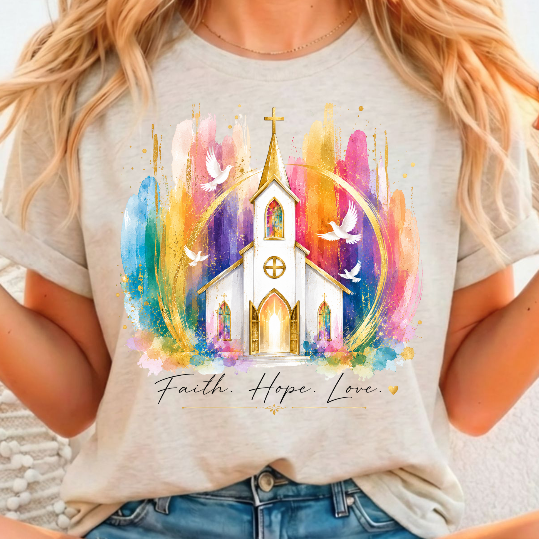 Faith, Hope, Love - Full Color DTF T-Shirt Transfer - 447