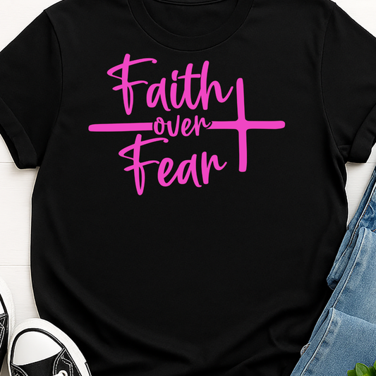 Faith Over Fear - Pink -  Single Color Screen Print - Adult Size