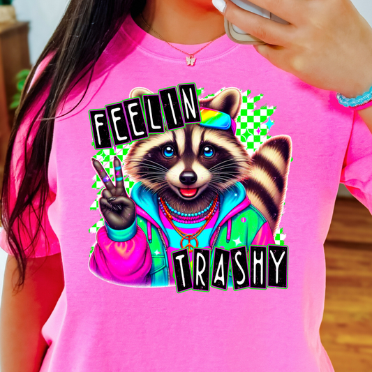 Feeling Trashy - Full Color DTF T-Shirt Transfer - 438