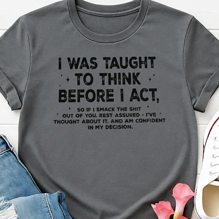 I was taught to think  -  Single Color Screen Print - B19