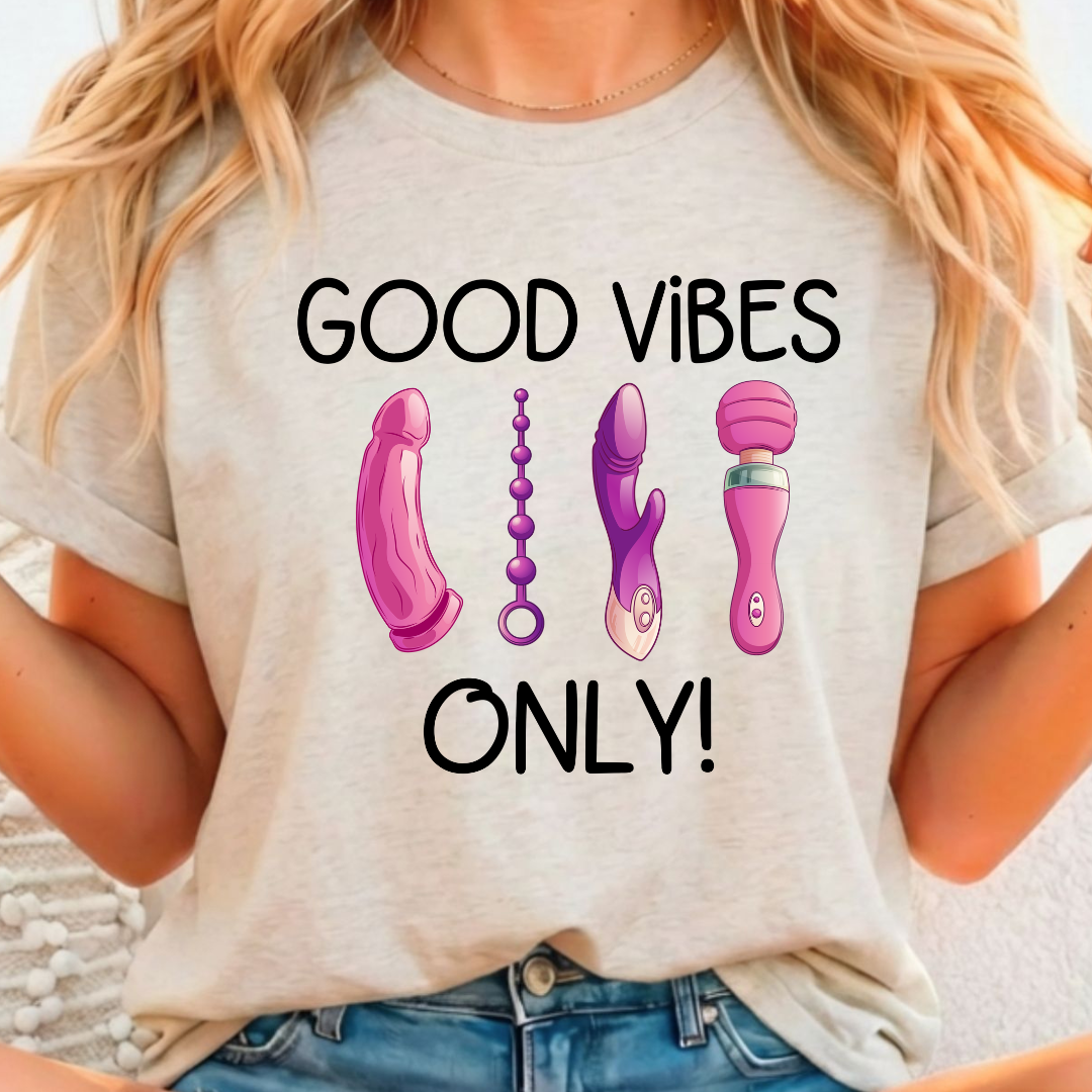NSFW Good Vibes Only - Full Color DTF T-Shirt Transfer - 331