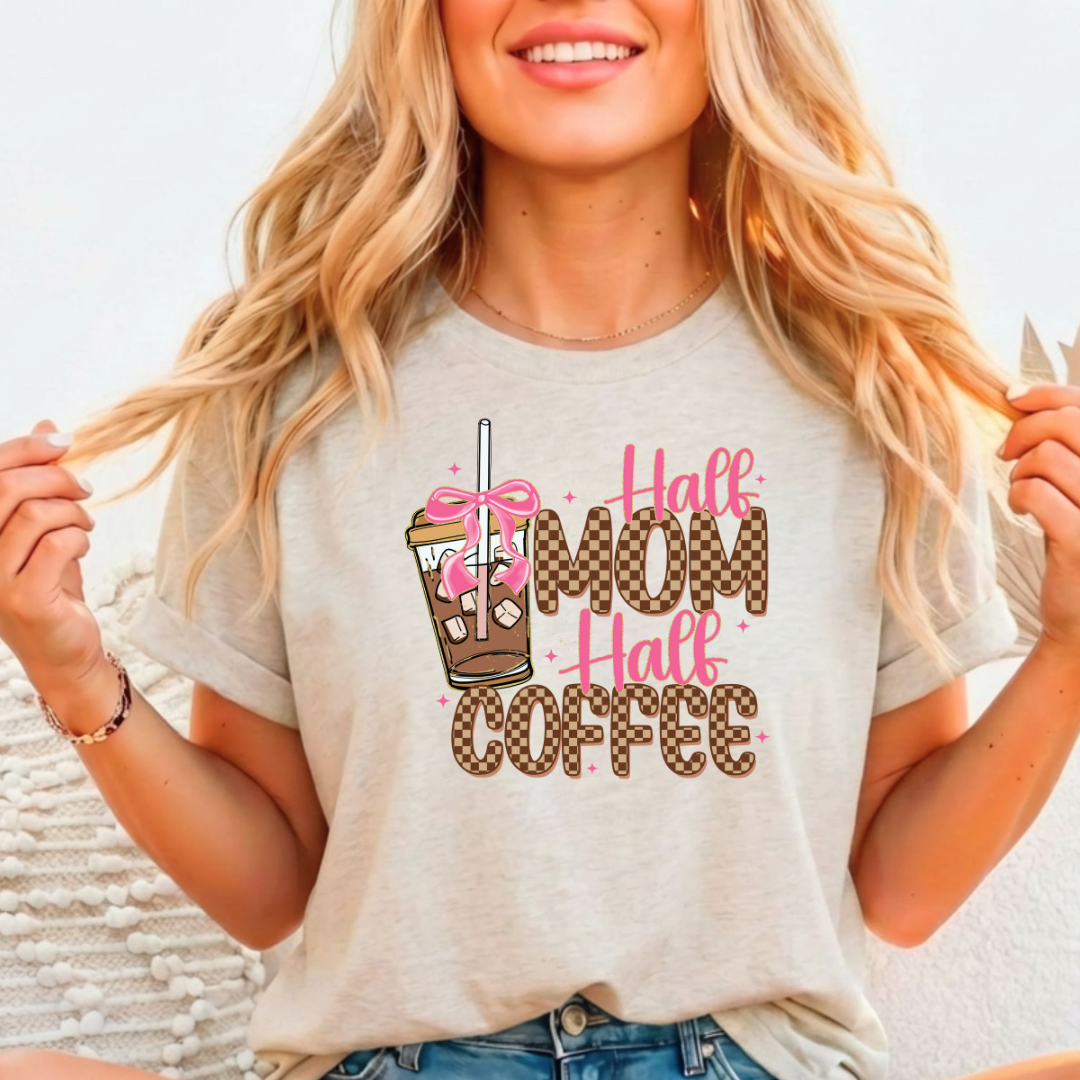 Half Mom and Half Coffee Full Color DTF T-Shirt Transfer