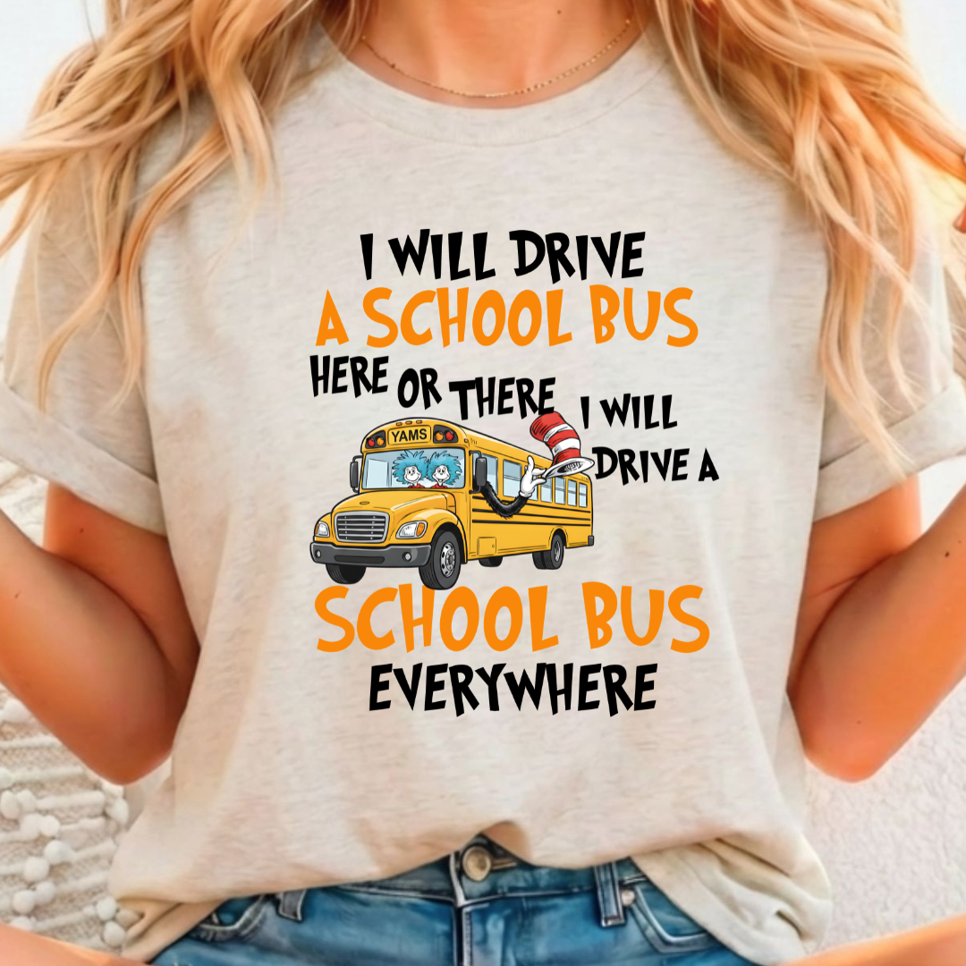 I will Drive a School Bus - Full Color DTF T-Shirt Transfer - 320