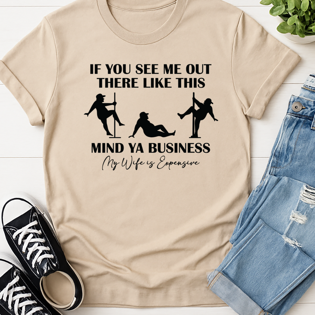 If You See Me Funny -  Single Color Screen Print - Adult Size