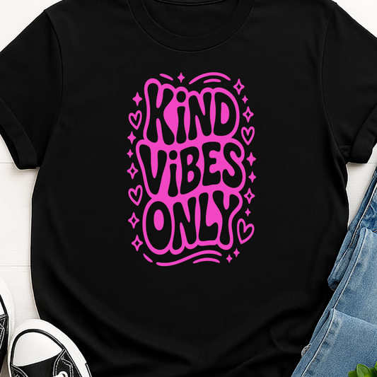 Kind Vibes Only -   Single Color Screen Print A
