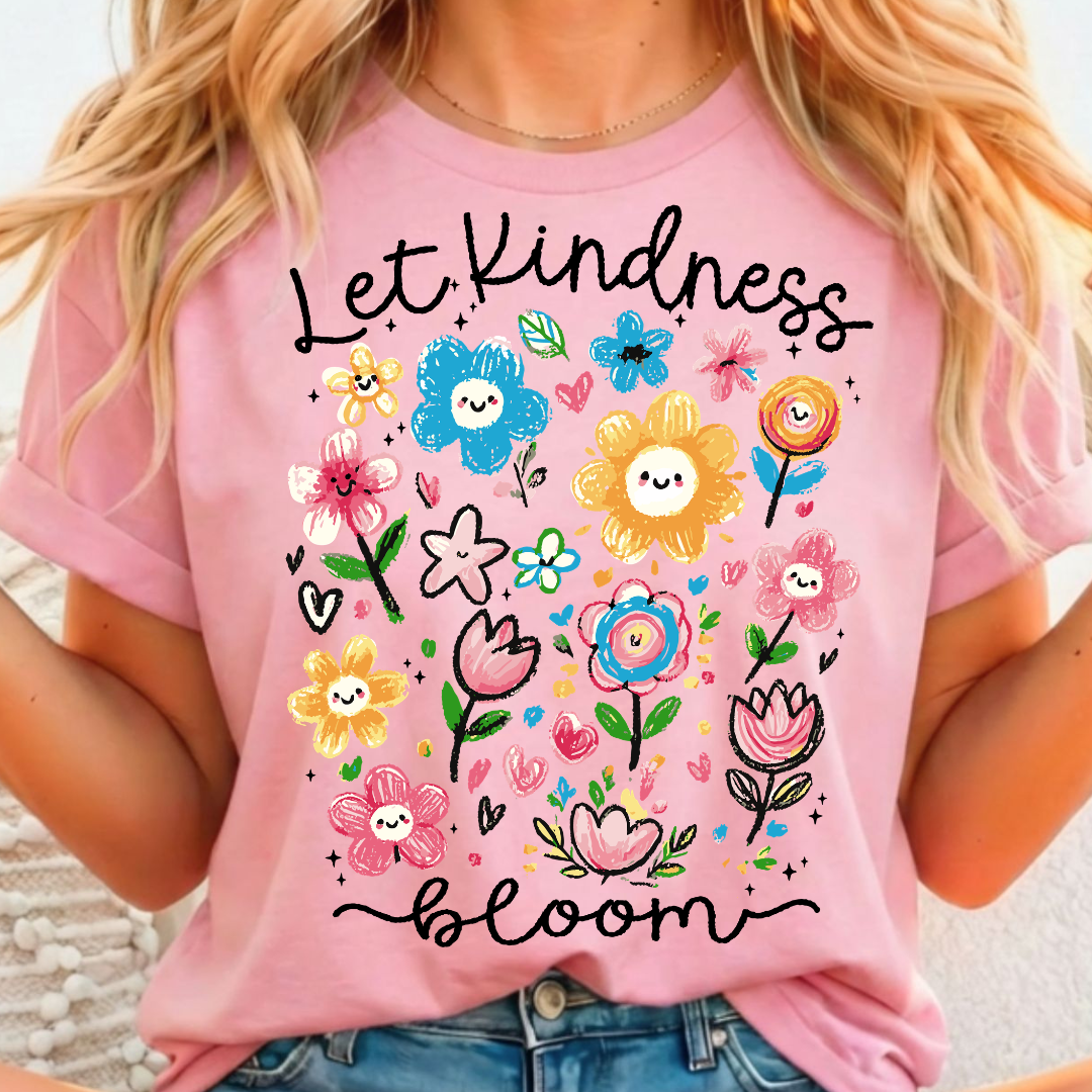 Let Kindness Bloom Full Color DTF T-Shirt Transfer - 166