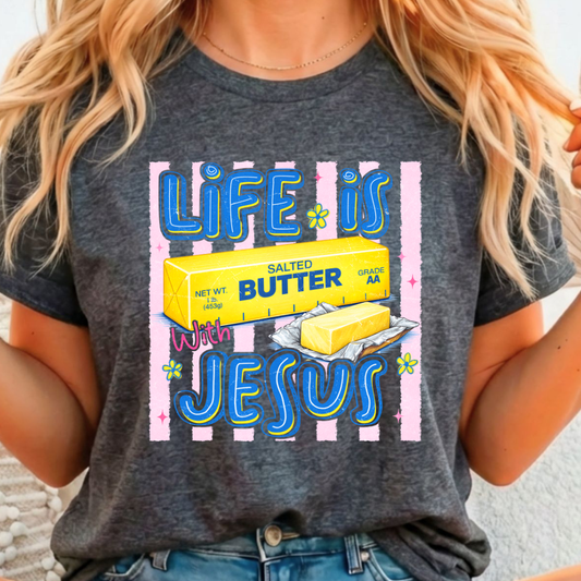 Life is Butter With Jesus - Full Color DTF T-Shirt Transfer - 53