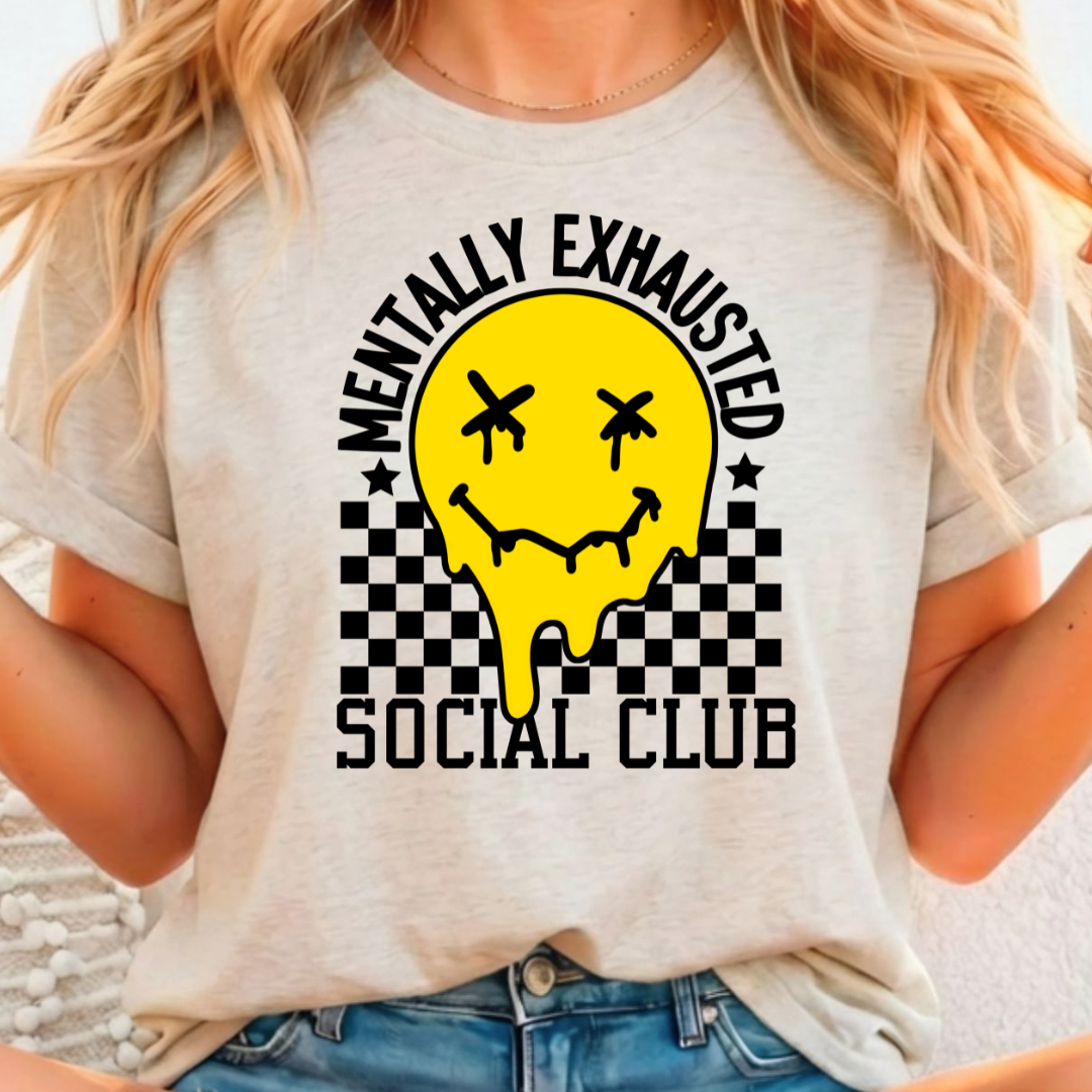 Mentally Exhausted Social Club - Full Color DTF T-Shirt Transfer - 305