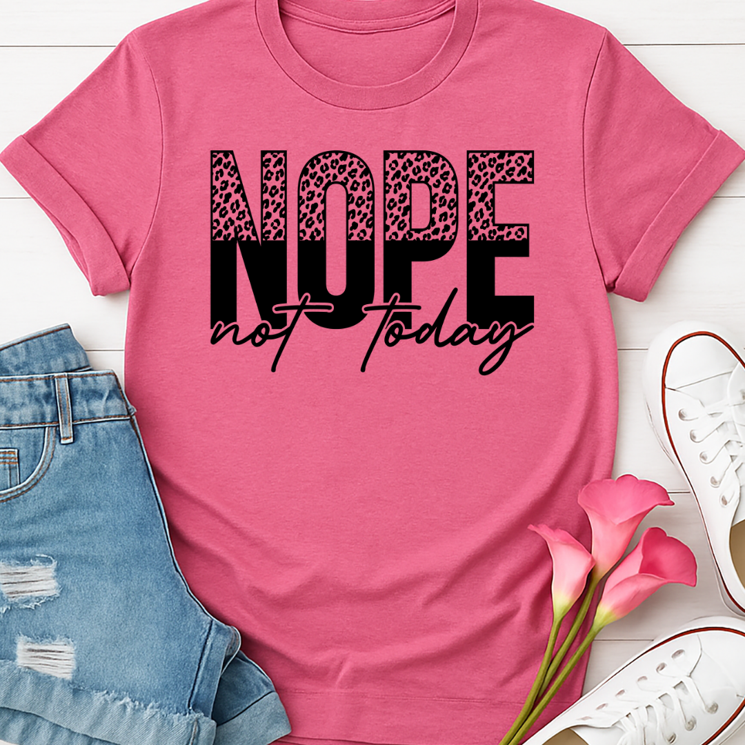 Nope Not Today - Black -  Single Color Screen Print - Adult Size