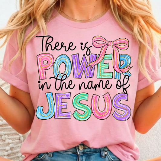 Power in the Name of Jesus Full Color DTF T-Shirt Transfer - 225