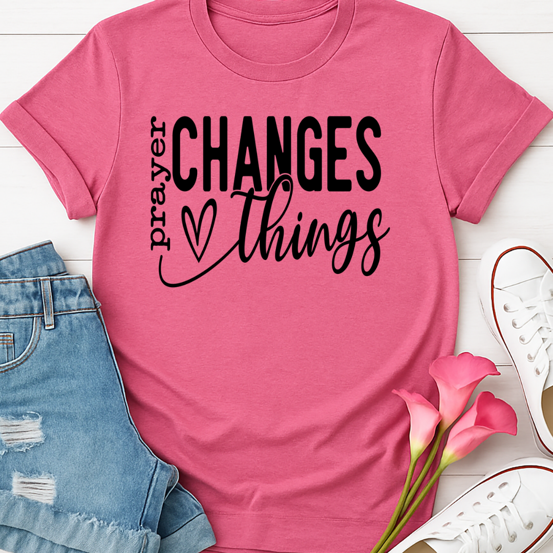 Prayer Changes Things -  Single Color Screen Print - Adult Size