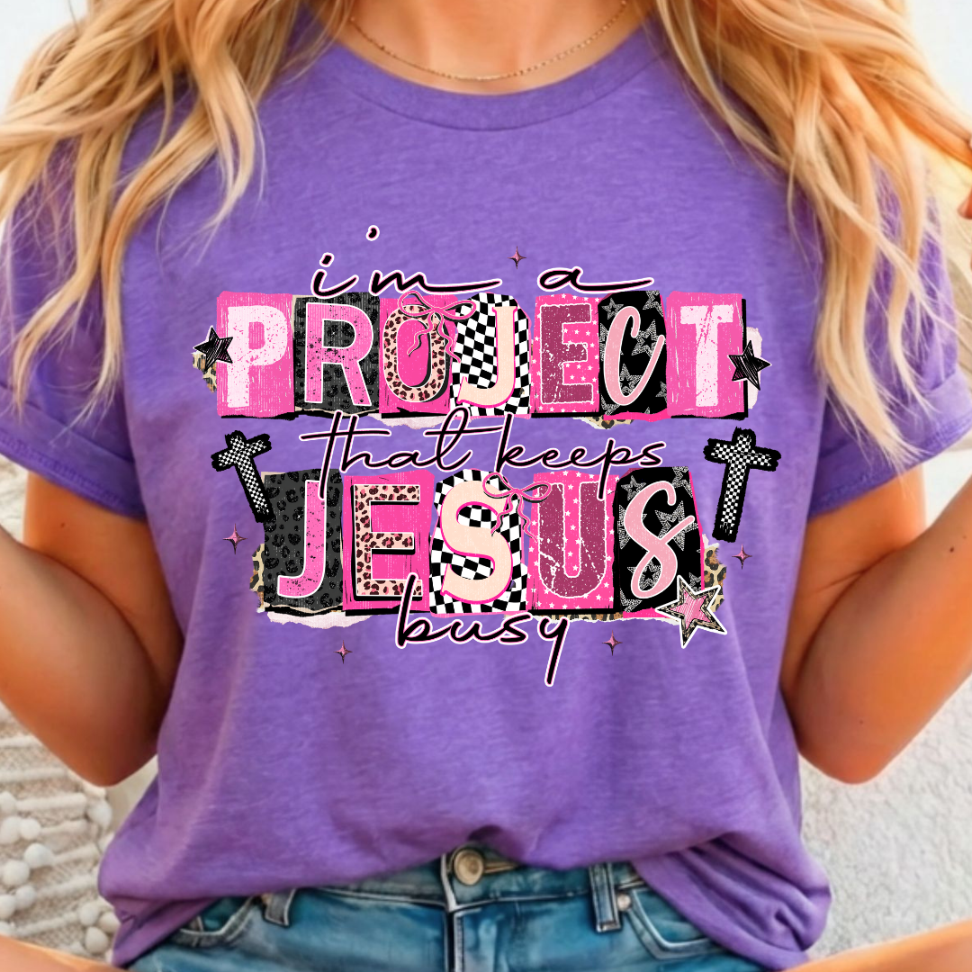 I'm A Project That Keeps - Full Color DTF T-Shirt Transfer - 393
