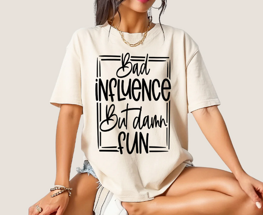 Bad Influence -   Single Color Screen Print - K6