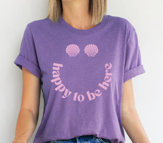 Happy to be Here -   Single Color Screen Print - J8