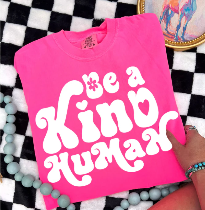 Be a Kind Human -  Single Color Screen Print