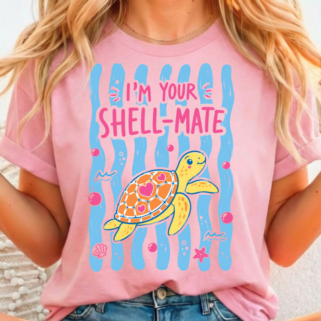 I'm Your Shell-Mate - Full Color DTF T-Shirt Transfer - 446