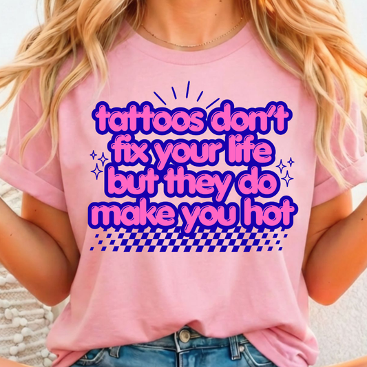 Tattoos Don't Fix Your Life - Full Color DTF T-Shirt Transfer - 426