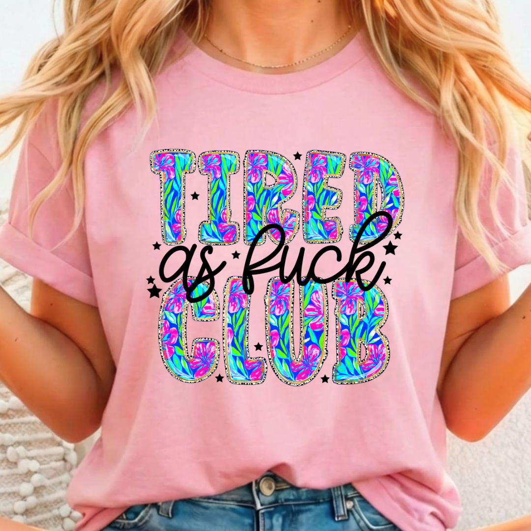 Tired AF Club - Full Color DTF T-Shirt Transfer - 288
