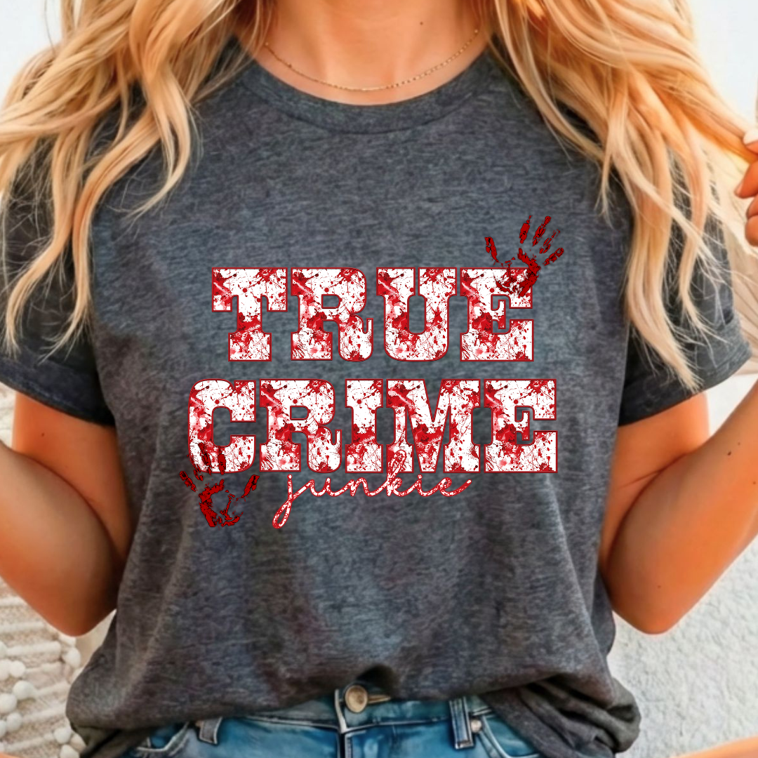 True Crime Junkie - Full Color DTF T-Shirt Transfer - 413