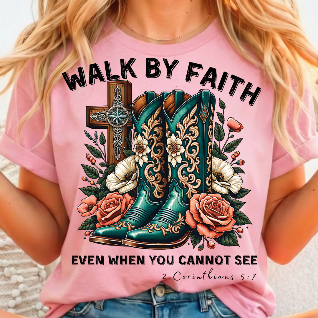 Walk by Faith Full Color DTF T-Shirt Transfer - 242
