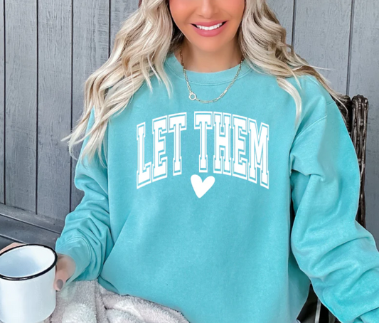 Let Them -  Single Color Screen Print - Adult Size